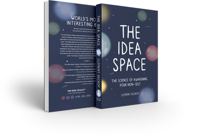 The Idea Space: The Science of Awakening Your Non-Self